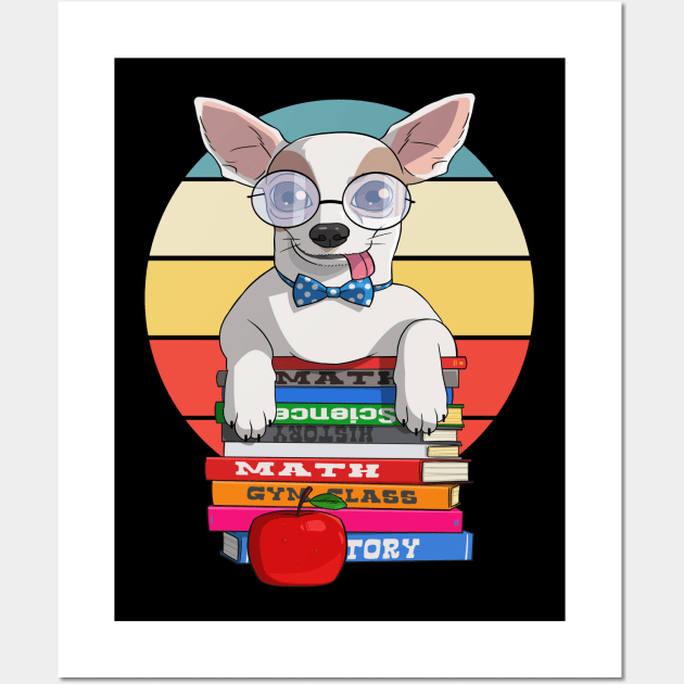 Chihuahua Back to School Teacher's Pet Wall Art by Noseking